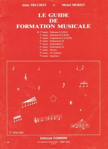 Livrenpoche : Guide de formation musicale. 1ère année - débutant 1 - Alain Truchot - Livre