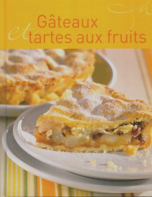 Livrenpoche : Gâteaux et tartes aux fruits - Collectif - Livre