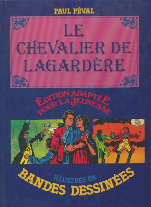 Livrenpoche : Le chevalier de Lagardère illustrée en bande dessinées - Paul Féval - Livre