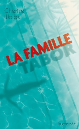 Livrenpoche : La famille Tabor - Cherise Wolas - Livre