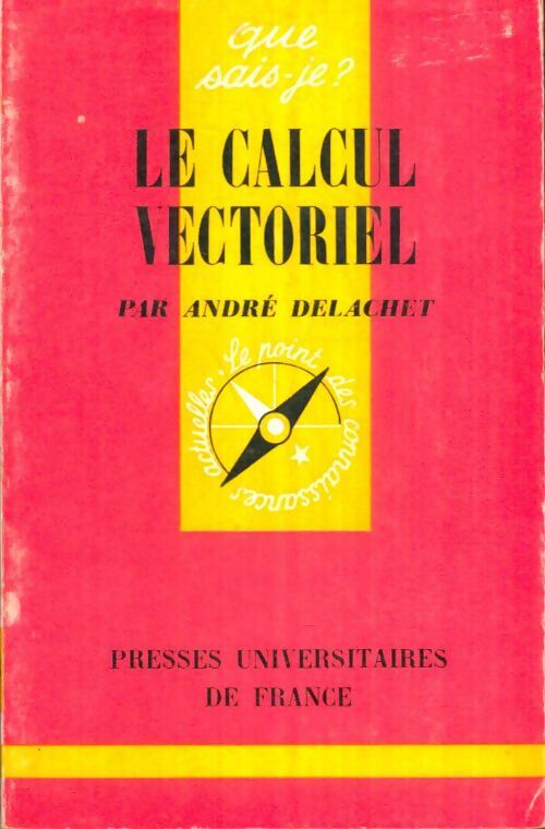Livrenpoche : Le calcul vectoriel - André Delachet - Livre