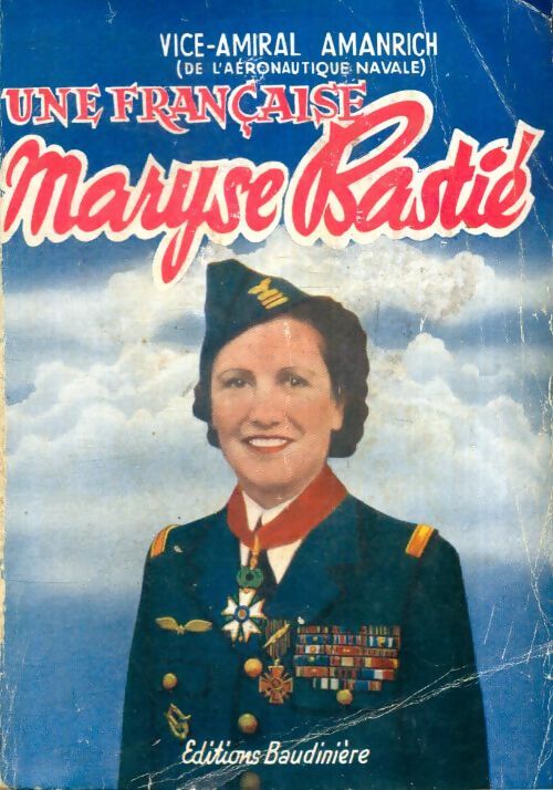 Livrenpoche : Une française Maryse Bastié - Vice-Amiral Amanrich - Livre