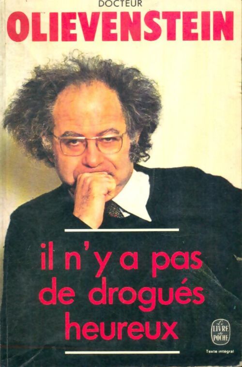 Livrenpoche : Il n'y a pas de drogués heureux - Dr Claude Olievenstein - Livre
