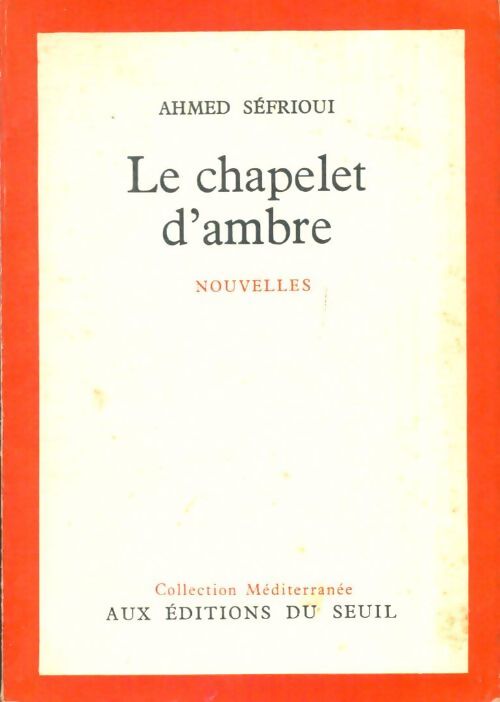 Livrenpoche : Le chapelet d'ambre - Ahmed Sefrioui - Livre