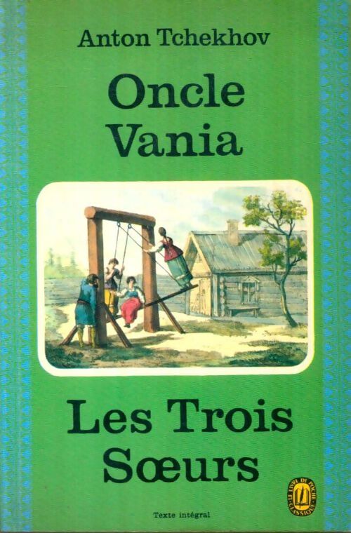 Livrenpoche : Oncle Vania / Les trois soeurs - Anton Tchekhov - Livre