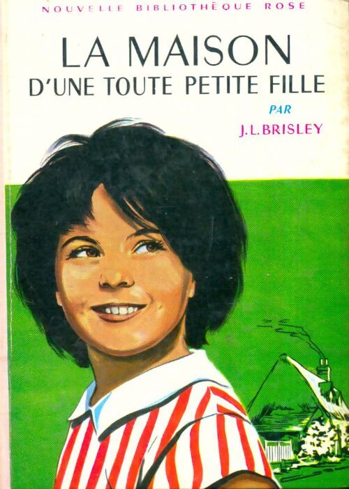 Livrenpoche : La maison d'une toute petite fille - Joyce L. Brisley - Livre