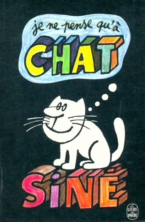 Livrenpoche : Je ne pense qu'à chat - Siné - Livre