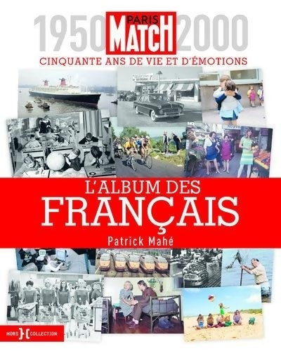 Livrenpoche : L'album des Français - Patrick Mahé - Livre