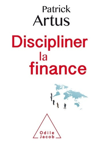 Livrenpoche : Discipliner la finance - Patrick Artus - Livre