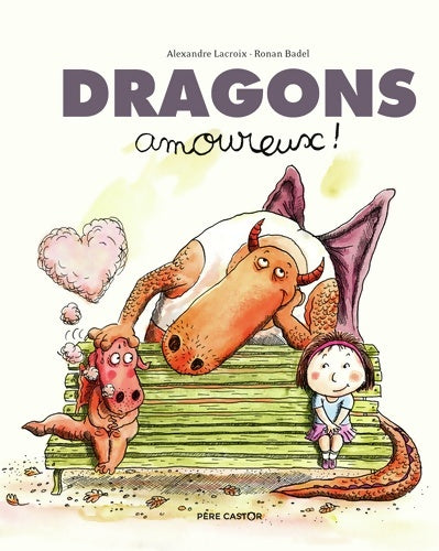 Livrenpoche : Dragons amoureux ! - Ronan Badel - Livre