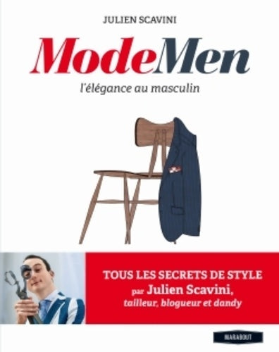 Livrenpoche : Mode men : Découvrez les basiques du vestiaire masculin et apprenez à les coordonner - Julien Scavini - Livre