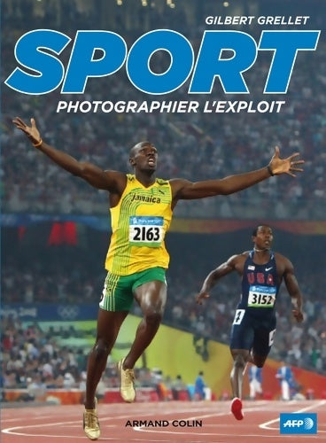 Livrenpoche : Sport : Photographier l'exploit - Gilbert Grellet - Livre