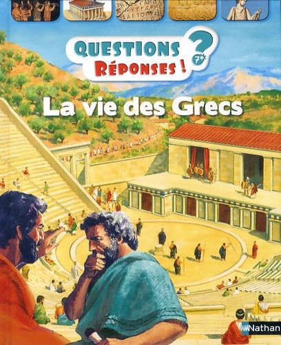 Livrenpoche : La vie des Grecs - Questions/Réponses - doc dès 7 ans - Fiona MacDonald - Livre