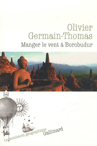 Livrenpoche : Manger le vent à Borobudur - Olivier Germain-Thomas - Livre