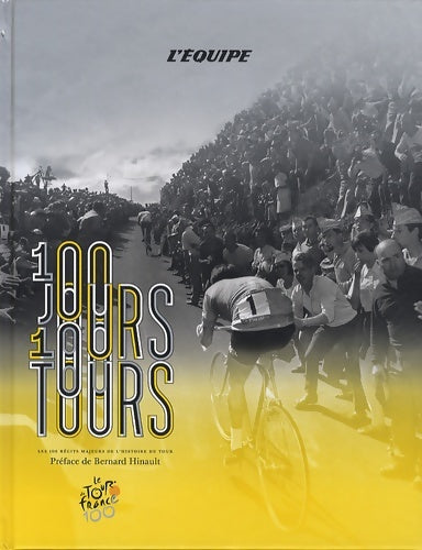 Livrenpoche : 100 jours 100 Tours - L'Équipe - Livre