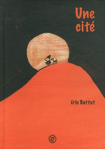 Livrenpoche : Une cité - Eric Battut - Livre