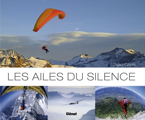 Livrenpoche : Les ailes du silence - Didier Givois - Livre
