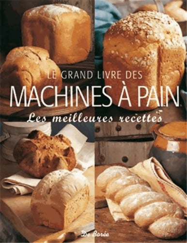 Livrenpoche : Le grand livre des machines à pain : Les meilleures recettes - Jennie Shapter - Livre