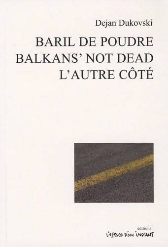 Livrenpoche : Le baril de poudre et autres textes - DUKOVSKI DEJAN - Livre
