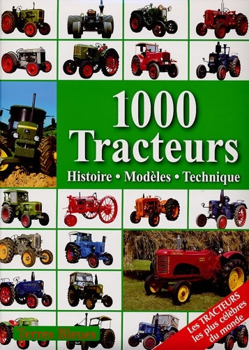Livrenpoche : 1000 Tracteurs : Histoire modèles technique - Udo Paulitz - Livre