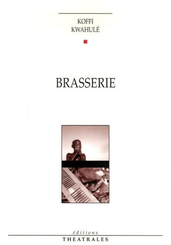 Livrenpoche : Brasserie - Koffi Kwahulé - Livre
