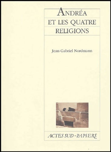 Livrenpoche : Andrea Et Les Quatre Religions - Jean-Gabriel Nordmann - Livre