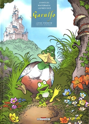 Livrenpoche : Garulfo : Livre premier l'intégrale - Alain Ayroles - Livre