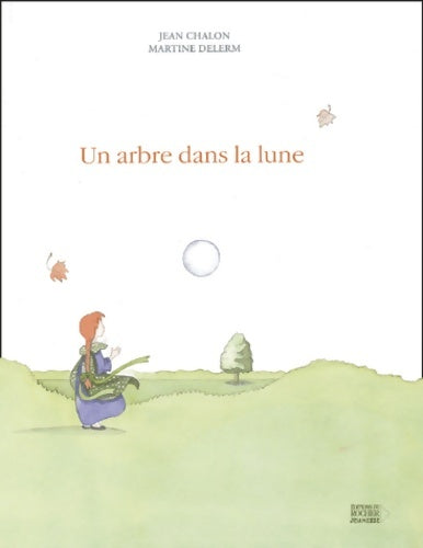 Livrenpoche : Un arbre dans la lune - Jean Chalon - Livre