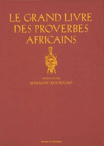 Livrenpoche : Le Grand Livre des proverbes africains - Ahmadou Kourouma - Livre