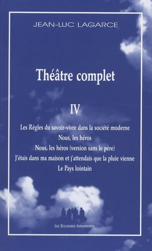 Livrenpoche : Théâtre complet 4 - LAGARCE Jean-Luc - Livre