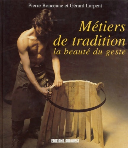 Livrenpoche : métiers DE TRADITION LA beauté DU GESTE - Roger Portal - Livre