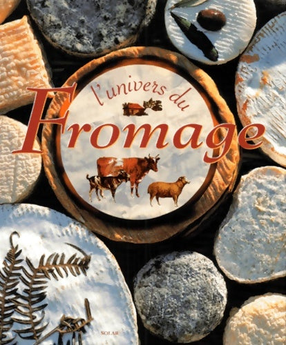 Livrenpoche : L'univers du fromage - Janine Trotereau - Livre