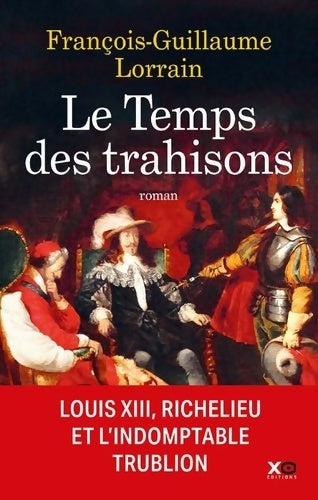 Livrenpoche : Le temps des trahisons - François-Guillaume Lorrain - Livre