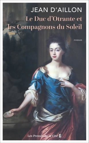 Livrenpoche : Le duc d'Otrante et les compagnons du soleil - Jean D'Aillon - Livre