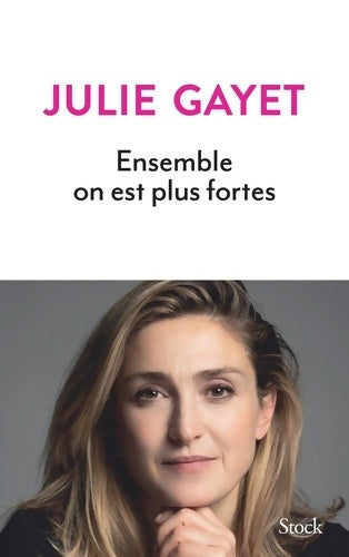 Livrenpoche : Ensemble on est plus fortes - Julie Gayet - Livre
