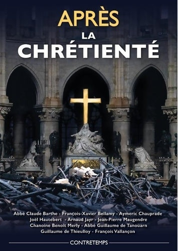 Livrenpoche : Après la chrétienté. Actes de la 22e université d'été de Renaissance Catholique - Michel De Jaeghere - Livre