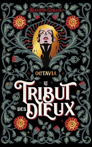 Livrenpoche : Le Tribut des Dieux - Octavia : Qu'ils renaissent de mes mensonges - Bleuenn Guillou - Livre