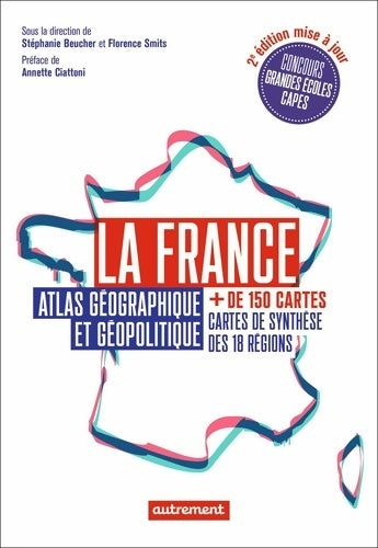 Livrenpoche : La France : Atlas géographique et géopolitique - Collectif - Livre