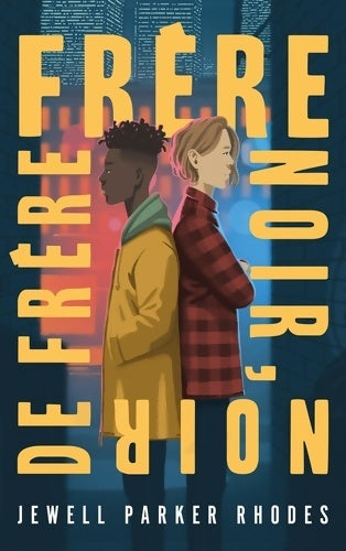 Livrenpoche : Frère noir noir de frère - Jewell Parker Rhodes - Livre