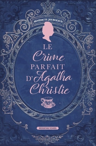 Livrenpoche : Le crime parfait d'Agatha Christie - Bénédicte Jourgeaud - Livre