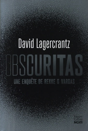 Livrenpoche : Obscuritas : Le nouveau polar nordique de David Lagercrantz auteur de Millénium 4 5 6 - David Lagercrantz - Livre
