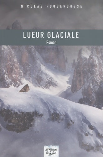 Livrenpoche : Lueur glaciale - Nicolas Fougerousse - Livre