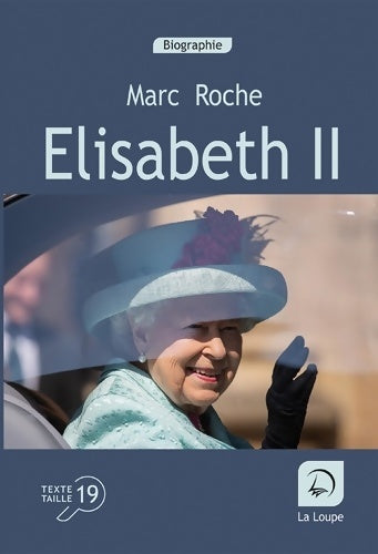 Livrenpoche : Elisabeth II. Une vie un règne - Marc Roche - Livre
