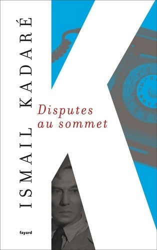 Livrenpoche : Disputes au sommet - Ismail Kadaré - Livre