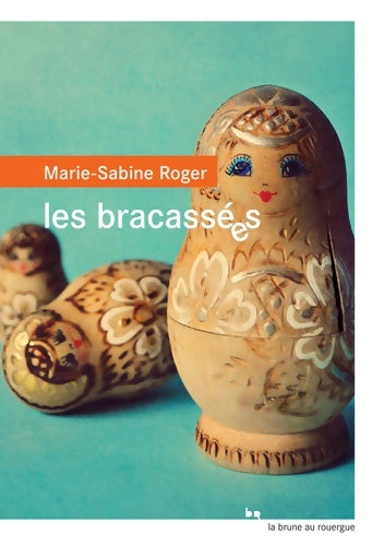 Livrenpoche : Les bracassées - Marie-Sabine Roger - Livre