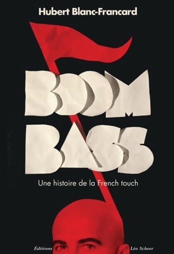 Livrenpoche : Boombass une histoire de la French touch - Hubert Blanc-Francard - Livre