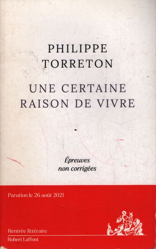 Une certaine raison de vivre - Philippe Torreton - Livre