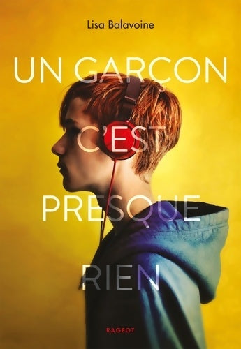 Livrenpoche : Un garçon c'est presque rien - Lisa Balavoine - Livre