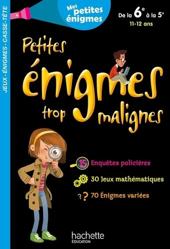 Livrenpoche : Petites énigmes trop malignes - De la 6e à la 5e - Cahier de vacances 2021 - Collectif - Livre