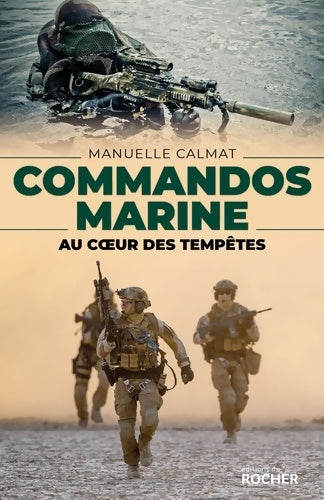 Livrenpoche : Commandos Marine : Au coeur des tempêtes - manuelle Calmat - Livre